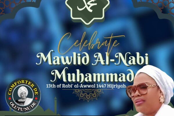 Eid-El-Maulud: Comforter Celebrates Muslim Ummah, Sends Special Jumu‘ah Mubarak